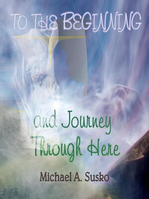 cover image of To the Beginning and Journey Through Here